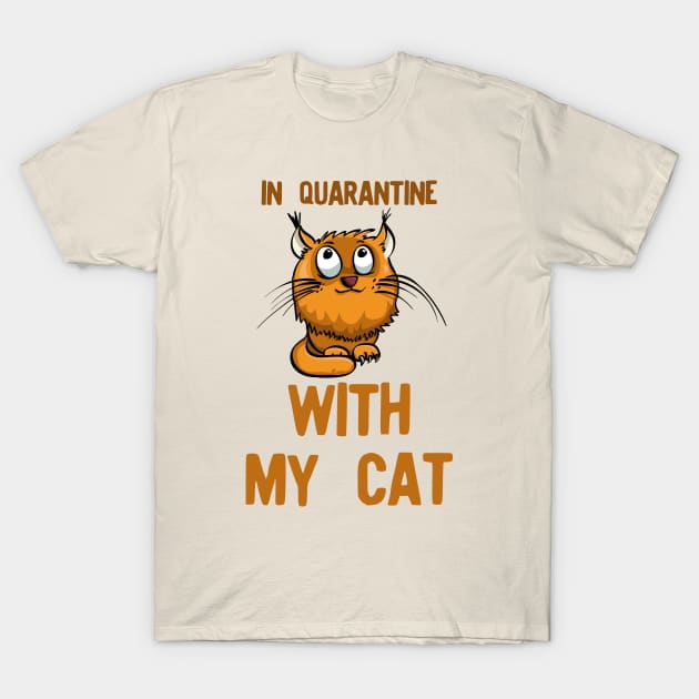 In quarantine with my cat T-Shirt by afmr.2007@gmail.com